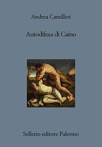 Autodifesa di Caino - Andrea Camilleri - Sellerio Editore