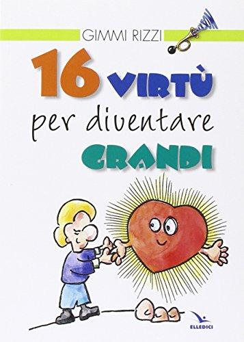 16 virtù per diventare grandi