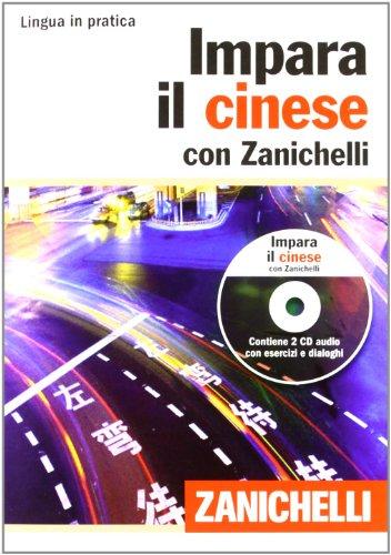 Impara il cinese con Zanichelli (volume con 2 CD audio)