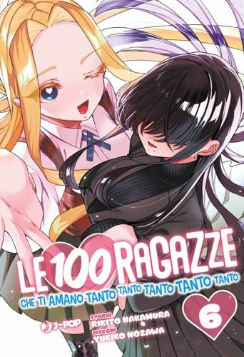 Le 100 ragazze che ti amano tanto tanto tanto tanto tanto (Vol. 6)