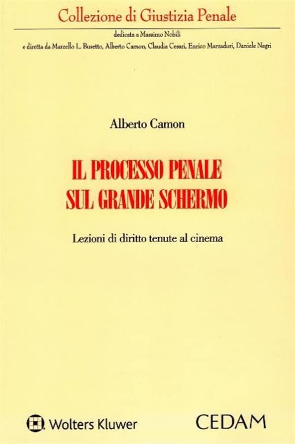 Il processo penale sul grande schermo. Lezioni di diritto tenute al cinema