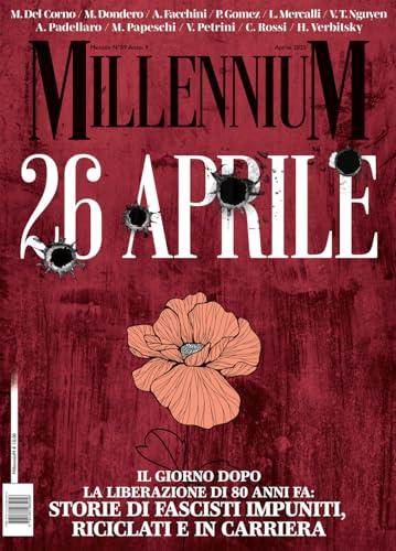 MillenniuM. Il giorno dopo. La liberazione di 80 anni fa: storie di fascisti impuniti, riciclati e in carriera (2025) (Vol. 89)