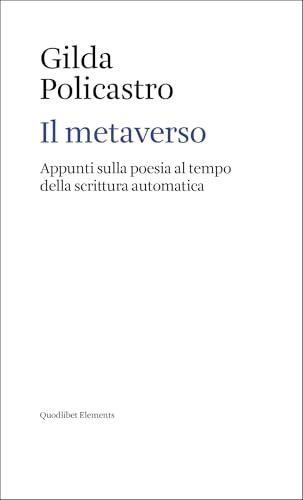 Il metaverso. Appunti sulla poesia al tempo della scrittura automatica