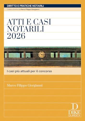Atti e Casi Notarili: Guida Pratica per Professionisti del Diritto