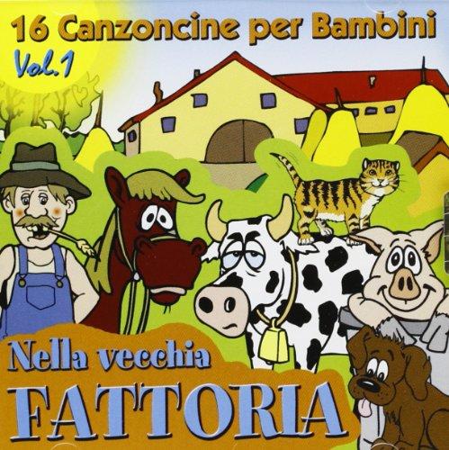 16 Canzoncine Vol. 1 - Nella Vecchia Fattoria