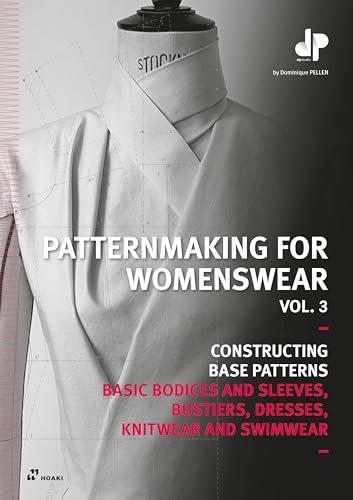 Patternmaking for Womenswear, Vol 3: Guida alla Creazione di Corpetti, Bustier, Abiti, Maglieria e Costumi da Bagno