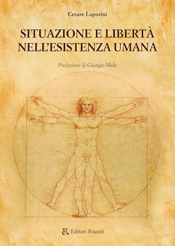Situazione e libertà nell'esistenza umana