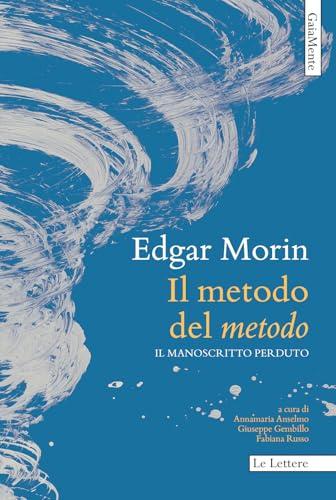 Il metodo del «Metodo». Il manoscritto perduto