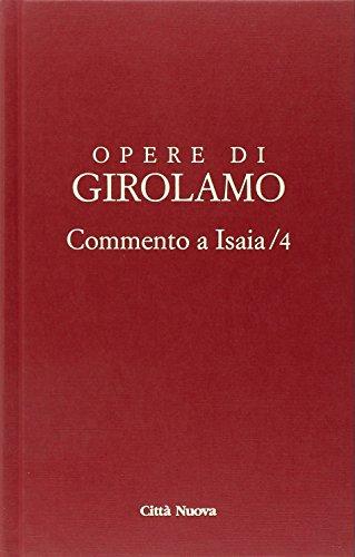 Opere di Girolamo. Commento a Isaia (Vol. 4)