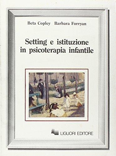 Setting e istituzione in psicoterapia infantile