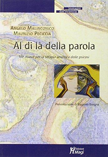 Al di là della parola. Vie nuove per la terapia analitica delle psicosi