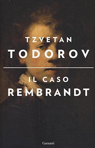 Il caso Rembrandt seguito da «Arte e morale»