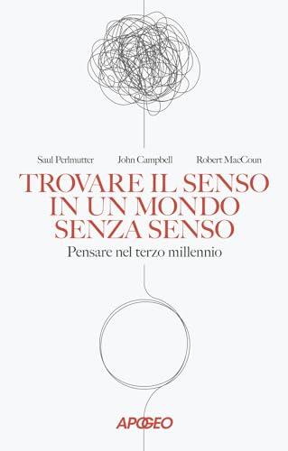 Trovare il senso in un mondo senza senso. Pensare nel terzo millennio