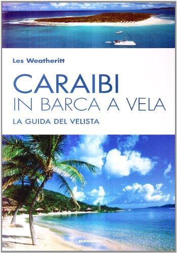 Caraibi in barca a vela. La guida del velista