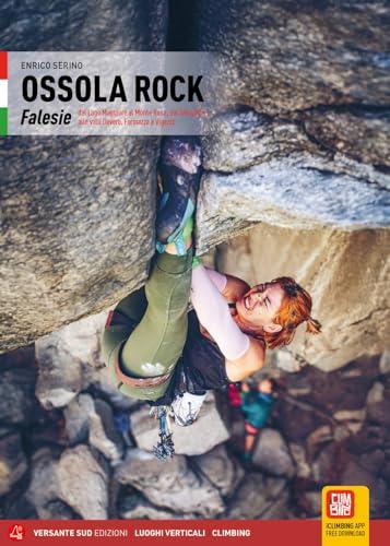 Ossola Rock. Falesie dal Lago Maggiore al Sempione