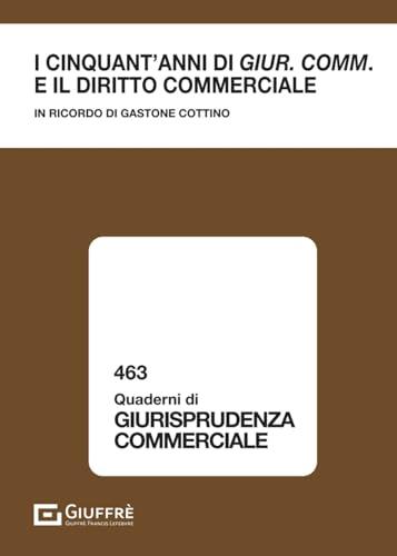 I cinquant'anni di «Giur. comm.» e il diritto commerciale