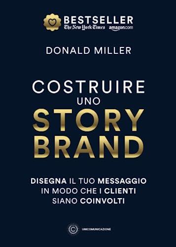 Costruire uno Storybrand: Guida al Marketing Emozionale