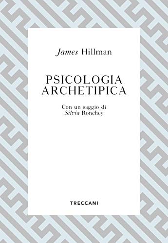 Psicologia Archetipica - James Hillman (Treccani)