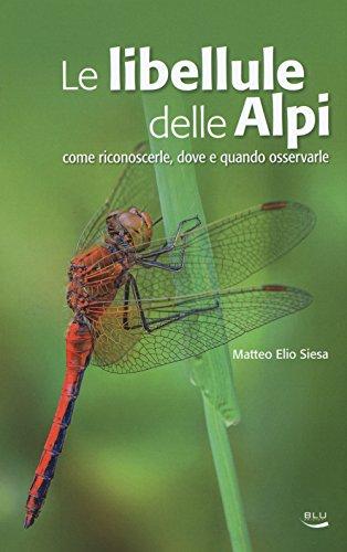 Le libellule delle Alpi: Come riconoscerle, dove e quando osservarle