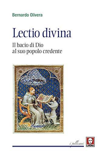 Lectio Divina. Il bacio di Dio al suo popolo credente. Nuova edizione