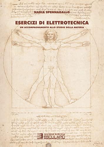 Esercizi di Elettrotecnica: Un accompagnamento allo studio della materia