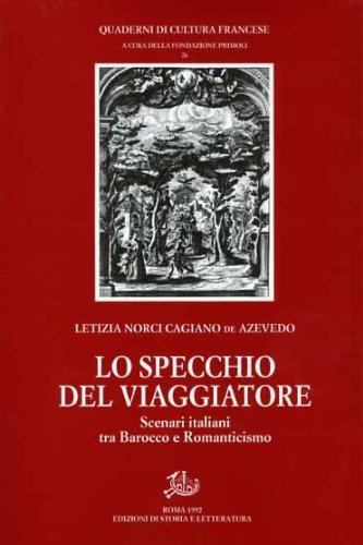 Lo specchio del viaggiatore. Scenari italiani tra Barocco e Romanticismo