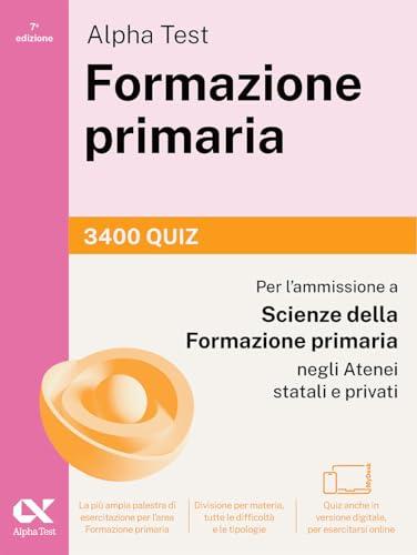 Alpha Test Formazione primaria 3400 quiz. Edizione 2025/2026