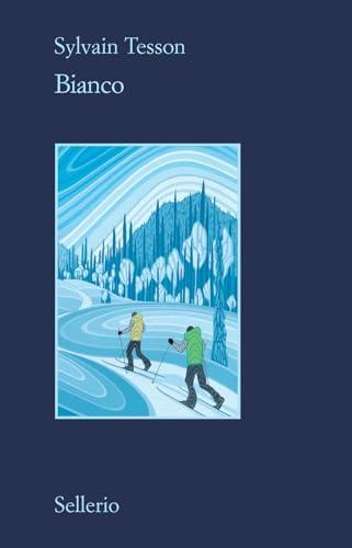 Bianco - Sylvain Tesson - Sellerio Editore