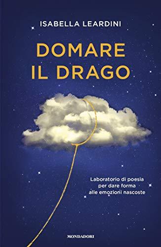 Domare il drago: Laboratorio di poesia per dare forma alle emozioni nascoste