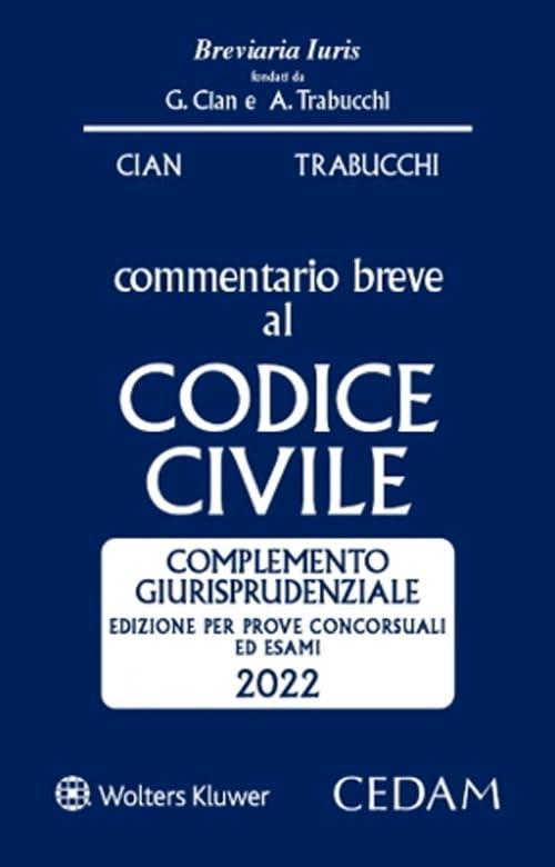 Commentario Breve al Codice Civile per Esami e Concorsi 2022
