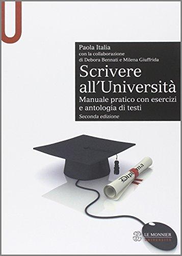 Scrivere all'università: Manuale pratico con esercizi e antologia di testi