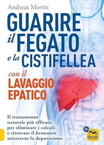 Guarire il Fegato e la Cistifellea con il Lavaggio Epatico