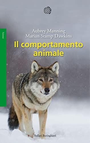 Il Comportamento Animale - Aubrey Manning, Marian Stamp Dawkins