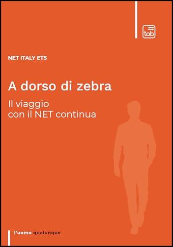A dorso di zebra. Il viaggio con il Net continua