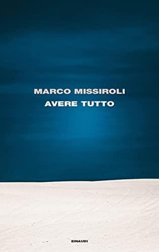 Avere tutto - Marco Missiroli - Einaudi