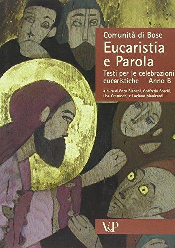 Eucaristia e parola. Testi per le celebrazioni eucaristiche. Anno B
