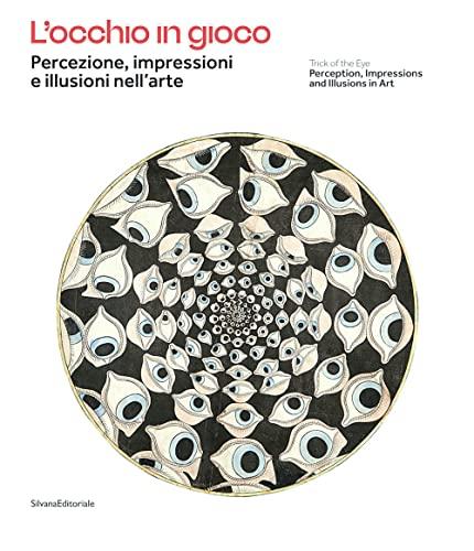 L'occhio in gioco. Percezione, impressioni e illusioni nell'arte. Ediz. italiana e inglese