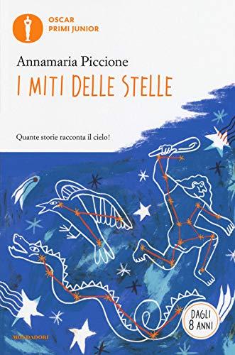 I miti delle stelle - Annamaria Piccione