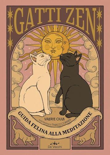 Gatti Zen: Guida Felina alla Meditazione - Edizione a Colori