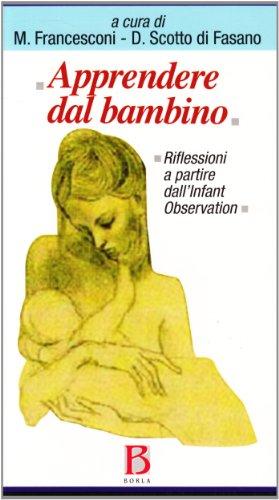 Apprendere dal bambino. Riflessioni a partire dall'Infant Observation
