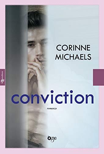 Conviction: Un Romanzo di Corinne Michaels tra Amore, Perdita e Redenzione