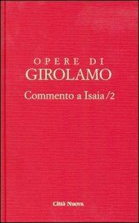 Hieronymi Opera, Vol. 2: Commento a Isaia