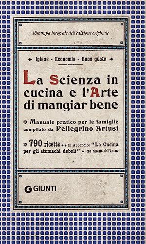 La scienza in cucina e l'arte di mangiar bene