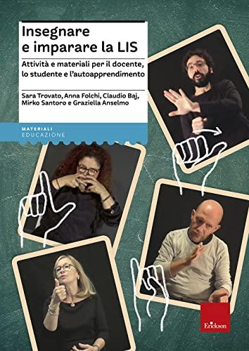 Insegnare e imparare la LIS: Attività e materiali per l'apprendimento della Lingua dei Segni Italiana