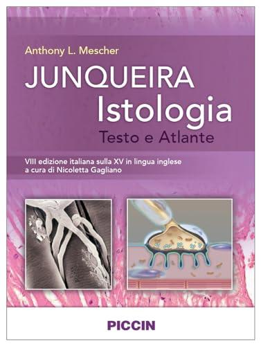 Junqueira Istologia: Testo e Atlante - 15° Edizione