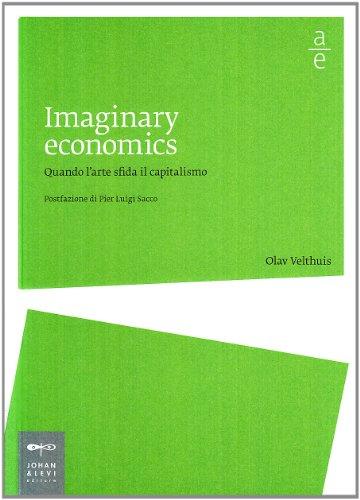 Imaginary economics. Quando l'arte sfida il capitalismo