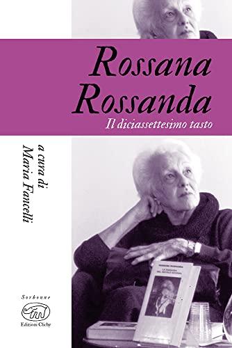 Rossana Rossanda: Il Diciassettesimo Tasto
