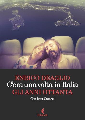 C'era una volta in Italia: Gli anni ottanta