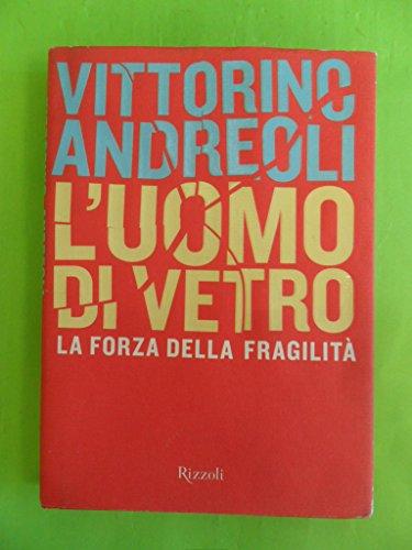 L'uomo di vetro: la forza della fragilità