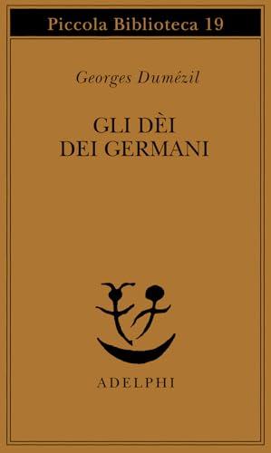Gli dei dei germani. Saggio sulla formazione della religione scandinava